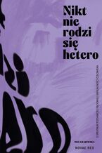 Okładka - Nikt nie rodzi się hetero - Meg Krajewska