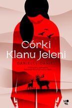 Okładka - Córki Klanu Jeleni - Danielle Daniel