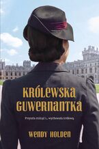 Okładka - Królewska guwernantka - Wendy Holden