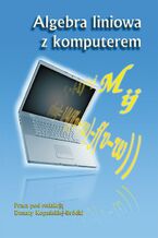 Okładka - Algebra liniowa z komputerem - Donata Kopańska-Bródka