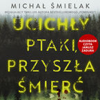 Okładka - Ucichły ptaki, przyszła śmierć - Michał Śmielak