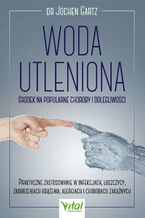 Okładka - Woda utleniona - środek na popularne choroby i dolegliwości - dr hab. Jochen Gartz