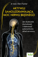 Okładka - Aktywuj samouzdrawiającą moc nerwu błędnego - Ellen Fischer