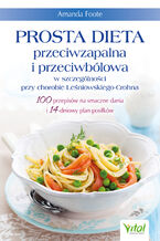 Okładka - Prosta dieta przeciwzapalna i przeciwbólowa w szczególności przy chorobie Leśniowskiego-Crohna - Amanda Foote