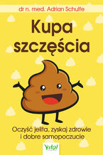 Okładka - Kupa szczęścia - dr n. med. Adrian Schulte