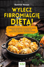 Wylecz fibromialgię dietą!