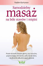 Okładka - Samodzielny masaż na bóle stawów i mięśni - Vadim Kortunov