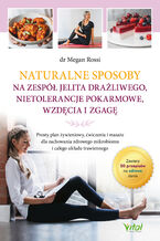 Okładka - Naturalne sposoby na zespół jelita drażliwego, nietolerancje pokarmowe, wzdęcia i zgagę - Megan Rossi