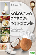 Okładka - Kokosowe przepisy na zdrowie - dr Bruce Fife