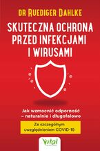 Okładka - Skuteczna ochrona przed infekcjami i wirusami - dr Ruediger Dahlke