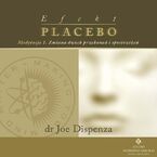 Okładka - Efekt placebo - medytacja 1. Zmiana dwóch przekonań i spostrzeżeń - dr Joe Dispenza