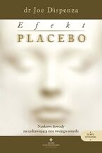 Okładka - Efekt placebo - dr Joe Dispenza