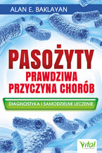Okładka - Pasożyty prawdziwa przyczyna chorób - Alan Baklayan