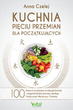 Okładka - Kuchnia Pięciu Przemian dla początkujących - Anna Czelej