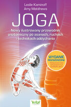 Okładka - Joga. Nowy ilustrowany przewodnik - Leslie Kaminoff, Amy Matthews