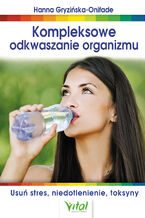 Okładka - Kompleksowe odkwaszanie organizmu - Hanna Onifade