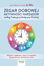 Okładka - Zegar dobowej aktywności narządów - Yi-Li Wu