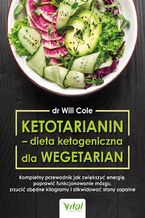 Okładka - Ketotarianin - dieta ketogeniczna dla wegetarian - Dr. Will Cole