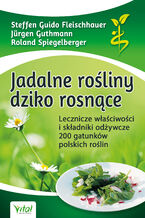 Okładka - Jadalne rośliny dziko rosnące - Steffen Guido Fleischhauer, Jürgen Guthmann