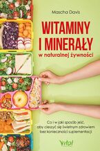 Okładka - Witaminy i minerały w naturalnej żywności - Mascha Davis