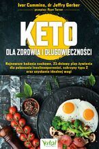 Okładka - Keto dla zdrowia i długowieczności - Ivor Cummins, dr Jeffry Gerber