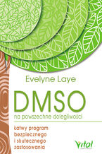 Okładka - DMSO na powszechne dolegliwości - Ewelyne Laye