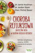 Okładka - Choroba refluksowa - dr Jamie Koufman, dr Jordan Stern, Marc Michel Bauer