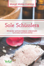 Okładka - Sole Schusslera. Minerały wzmacniające odporność - Margit Muller-Frahling