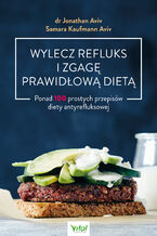 Okładka - Wylecz refluks i zgagę prawidłową dietą - dr Jonathan Aviv, Samara Kaufmann Aviv
