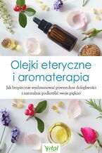 Okładka - Olejki eteryczne i aromaterapia - Opracowanie zbiorowe