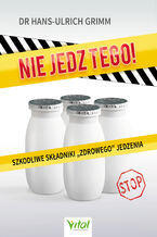Okładka - Nie jedz tego! - dr Hans-Ulrich Grimm