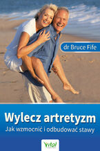Okładka - Wylecz artretyzm - dr Bruce Fife