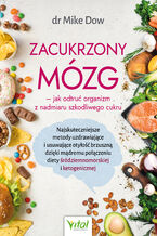 Okładka - Zacukrzony mózg - dr Mike Dow
