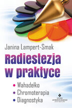 Okładka - Radiestezja w praktyce - Janina Lampert-Smak