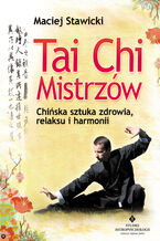 Okładka - Tai Chi Mistrzów - Maciej Stawicki