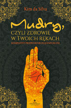 Okładka - Mudry, czyli zdrowie w Twoich rękach - Kim da Silva