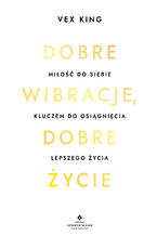 Okładka - Dobre wibracje, dobre życie - Vex King