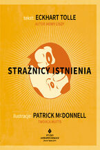 Okładka - Strażnicy istnienia - Eckhart Tolle, Patrick McDonnell