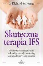 Okładka - Skuteczna terapia IFS - Richard Schwartz