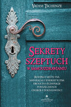 Okładka - Sekrety szeptuch w samouzdrawianiu - Vadim Tschenze