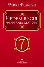 Okładka - Siedem reguł spełniania marzeń - Pierre Franckh