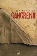 Okładka - Gangrena - Dawid Kornaga