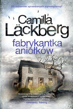 Okładka - Saga o Fjällbace (tom 8). Fabrykantka aniołków - Camilla Läckberg