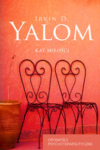 Okładka - Kat miłości. Opowieści psychoterapeutyczne - Irvin D. Yalom