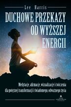 Okładka - Duchowe przekazy od Wyższej Energii - Lee Harris