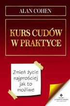 Okładka - Kurs cudów w praktyce - Alan Cohen