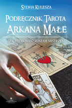 Okładka - Podręcznik Tarota Arkana Małe - Sylwia Kulesza
