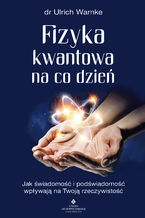 Okładka - Fizyka kwantowa na co dzień - dr Ulrich Warnke