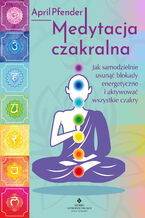 Okładka - Medycyna czakralna - Margarita Alcantara