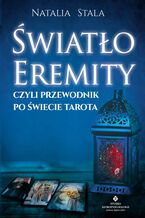 Okładka - Światło Eremity, czyli przewodnik po świecie Tarota - Natalia Stala